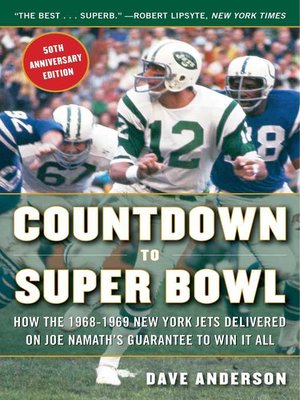 cover image of Countdown to Super Bowl: How the 1968-1969 New York Jets Delivered on Joe Namath's Guarantee to Win it All